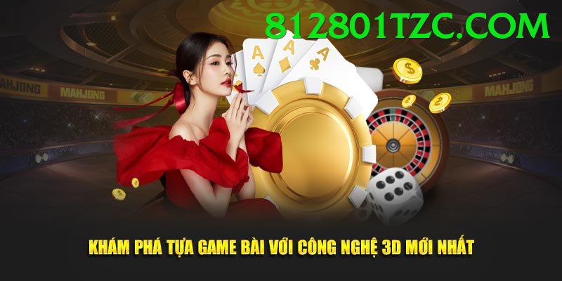 Game Bài 3D - Ưu đãi đặc biệt